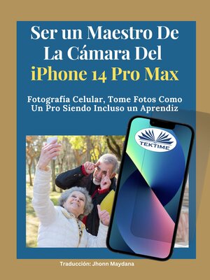cover image of Ser Un Maestro De La Cámara Del Iphone 14 Pro Max